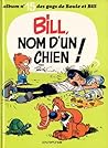 Bill, nom d'un chien ! (Boule et Bill, #15)