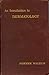 An Introduction to Dermatology by Norman Walker