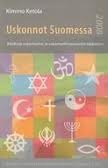Uskonnot Suomessa 2008: Käsikirja uskontoihin ja uskonnollistaustaisiin liikkeisiin (Hardcover)