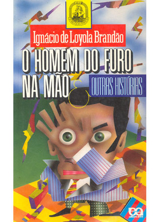 O Homem Do Furo Na Mão & Outras Histórias (Paperback)