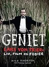 Geniet - Lars Von Triers Liv, Film Og Fobier by Nils Thorsen