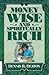 Money Wise and Spiritually Rich by Dennis R. Deaton