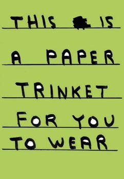 This Is A Paper Trinket For You To Wear
