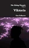Viktoria (The Rising Phoenix, #1) Viktoria (The Rising Phoenix, #1)