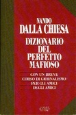 Dizionario del perfetto mafioso: Con un breve corso di giornalismo per gli amici degli amici (Collezione Ingrandimenti) (Italian Edition)