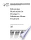 Enhancing Motivation for Change in Substance Abuse Treatment