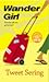 Wander Girl by Tweet Sering Wander Girl by Tweet Sering