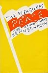 The Pleasures of Peace, and Other Poems. The Pleasures of Peace, and Other Poems.