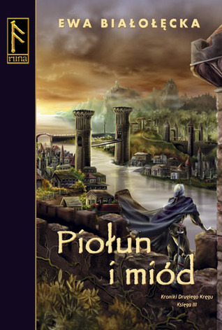 Piołun i miód (Kroniki Drugiego Kręgu, #4)