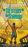 The Destiny of the Sword by Dave Duncan