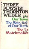Three Plays by Thornton Wilder