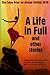 A Life in Full and Other St...