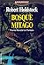 Bosque Mitago by Robert Holdstock