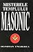 Misterele Templului Masonic