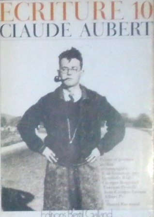 Ecriture 10: Claude Aubert (Paperback)