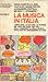La musica in Italia. L'ideologia, la cultura, le vicende del jazz, del rock, del pop, della canzonetta, della musica popolare dal dopoguerra ad oggi