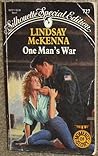 One Man's War by Lindsay McKenna One Man's War by Lindsay McKenna