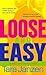Loose and Easy (Steele Street, #9)