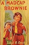 A Madcap Brownie by Sibyl B. Owsley