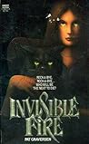 Invisible Fire Invisible Fire