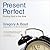 The Present Perfect: Finding God in the Now