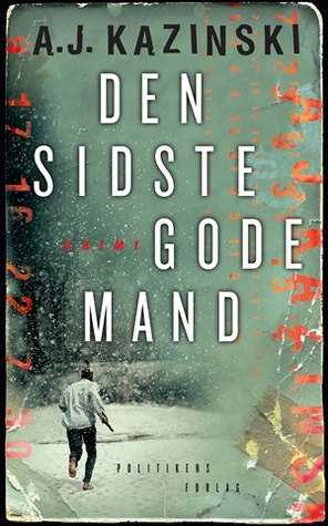 The Last Good Man Niels Bentzon 1 By A J Kazinski The Last Good Man Niels Bentzon 1 By A J Kazinski