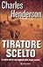 Tiratore scelto by Charles Henderson Tiratore scelto by Charles Henderson