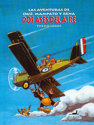 Dos ases del aire (Las aventuras de Ogú, Mampato y Rena, #16)