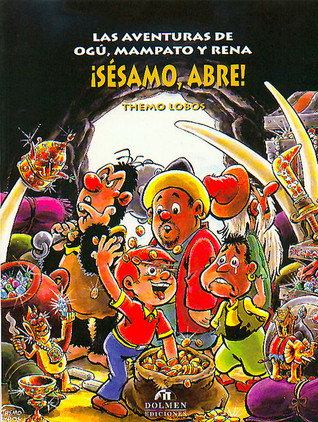 ¡Sésamo, abre! (Las aventuras de Ogú, Mampato y Rena #6)
