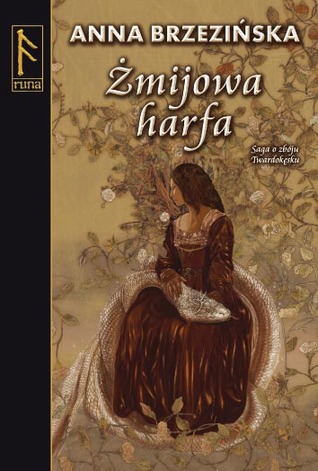 Żmijowa harfa (Saga o zbóju Twardokęsku, #2)