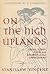 On the High Uplands: Sagas,...