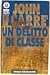 Un delitto di classe by John le Carré