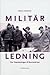 Militär ledning : från Napoleonkrigen till fredsbevarande insatser