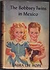 The Bobbsey Twins in Mexico by Laura Lee Hope