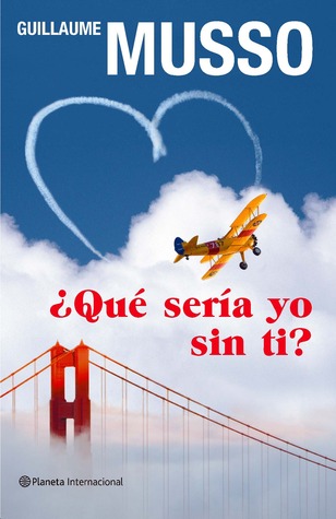 Portada de ¿Qué sería yo sin ti?, de Guillaume Musso