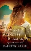 Beware, Princess Elizabeth (Young Royals, #2)