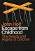 Escape from Childhood: The Needs and Rights of Children