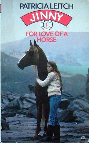 For Love Of A Horse Jinny 1 By Patricia Leitch