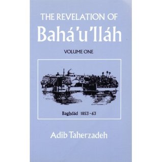 The Revelation of Bahá'u'lláh, Vol.1: Baghdád: 1853-63 (Paperback)