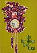 Als het klokje 18.45 slaat