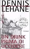 Un drink prima di uccidere by Dennis Lehane