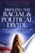 Bridging the Racial & Political Divide: How Godly Politics Can Transform a Nation
