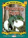 Amazing Eggs (We Both Read: Level K-3) Amazing Eggs (We Both Read: Level K-3)