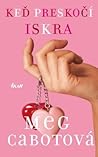 Keď preskočí iskra by Meg Cabot