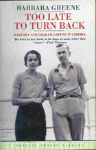 Too Late to Turn Back: Barbara and Graham Greene in Liberia (Paperback)
