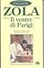 Il ventre di Parigi by Émile Zola Il ventre di Parigi by Émile Zola