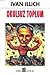 Okulsuz Toplum by Ivan Illich