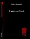 L'Ancienne Famille by Michel J. Lévesque