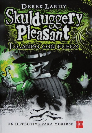 Jugando con fuego (Detective esqueleto, #2)