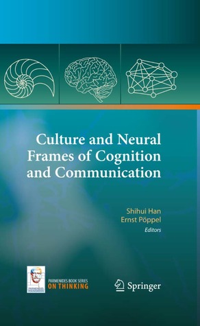 Culture and Neural Frames of Cognition and Communication (On Thinking, 3)